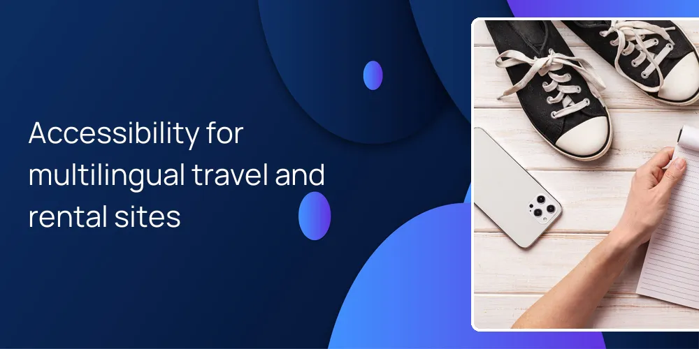 Accessibility for multilingual travel and rental sites