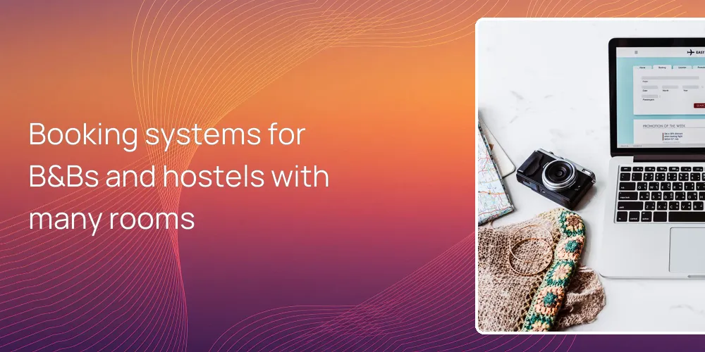 Booking systems for B&Bs and hostels with many rooms