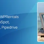 Centralize WPRentals data in HubSpot, Salesforce, Pipedrive