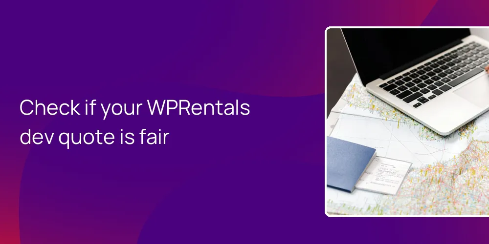 Check if your WPRentals dev quote is fair