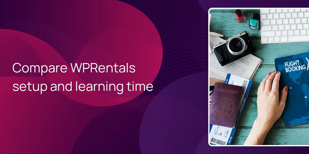 Compare WPRentals setup and learning time