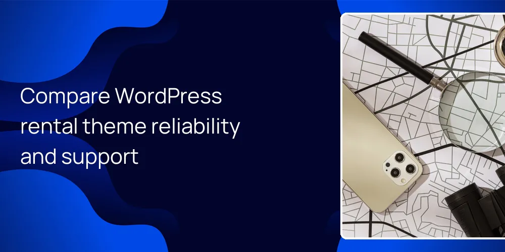 Compare WordPress rental theme reliability and support