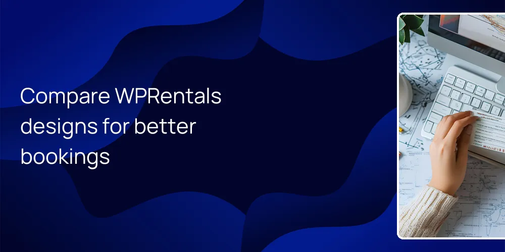 Compare WPRentals designs for better bookings