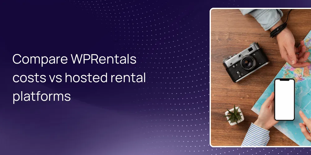 Compare WPRentals costs vs hosted rental platforms