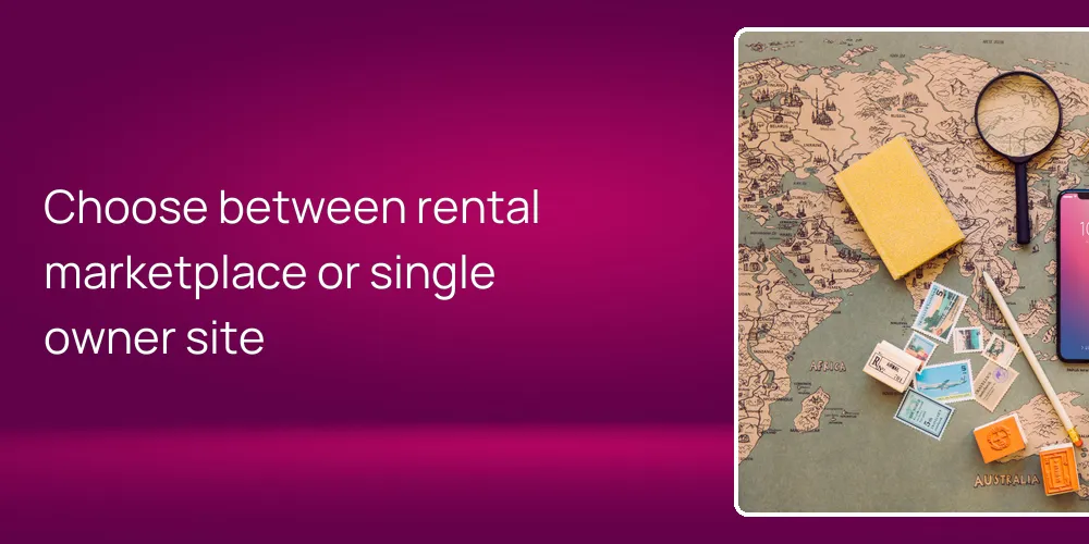 Choose between rental marketplace or single owner site