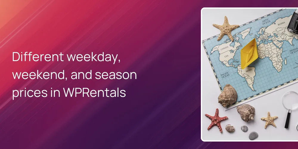 Different weekday, weekend, and season prices in WPRentals