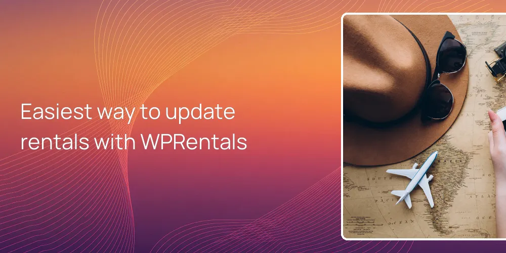 Easiest way to update rentals with WPRentals