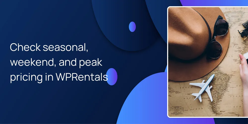 Check seasonal, weekend, and peak pricing in WPRentals