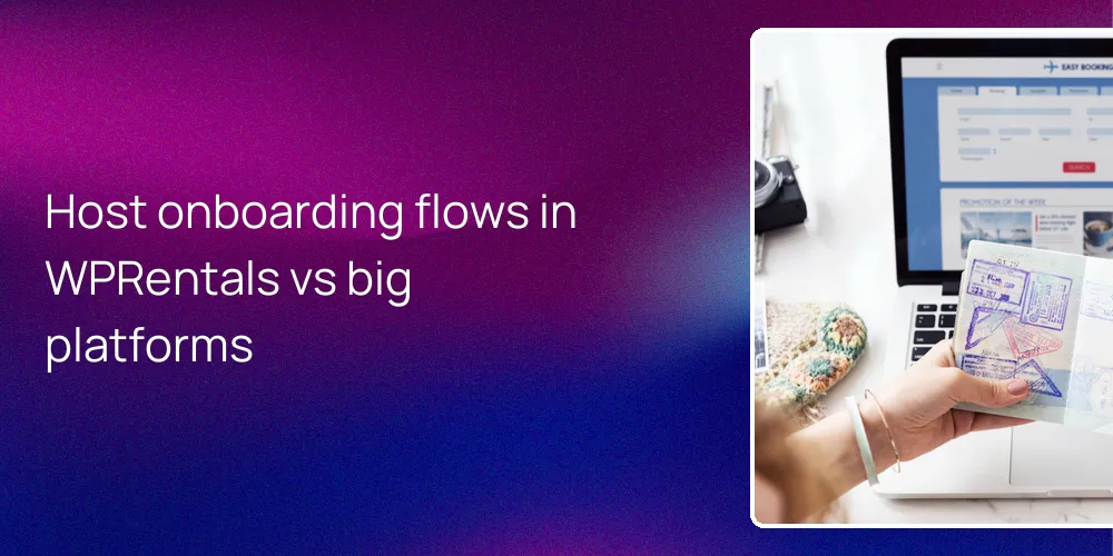 Host onboarding flows in WPRentals vs big platforms