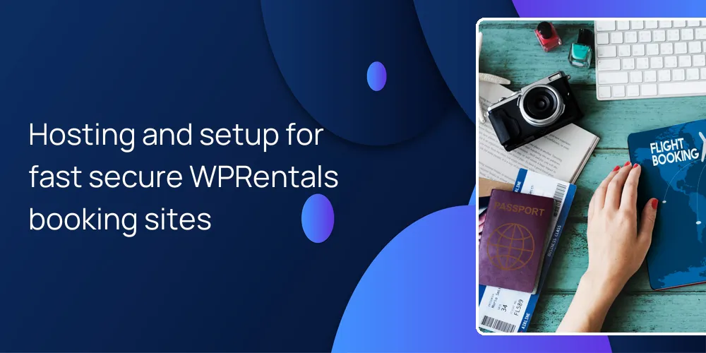 Hosting and setup for fast secure WPRentals booking sites