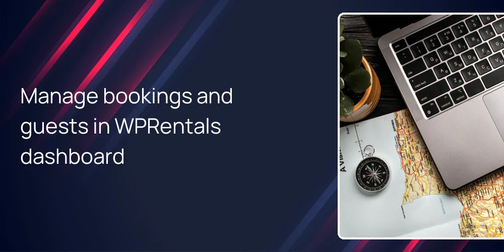 Manage bookings and guests in WPRentals dashboard