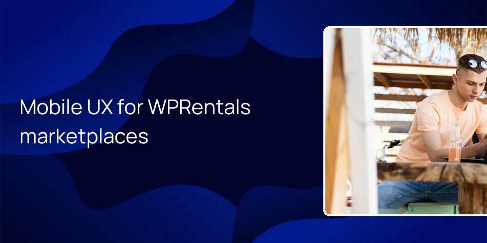 Mobile UX for WPRentals marketplaces
