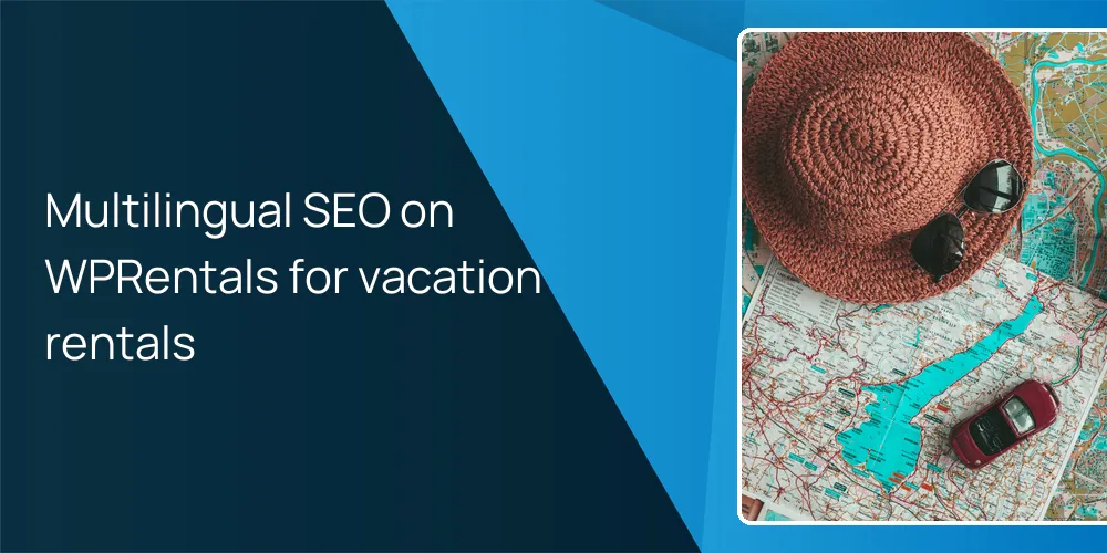 Multilingual SEO on WPRentals for vacation rentals