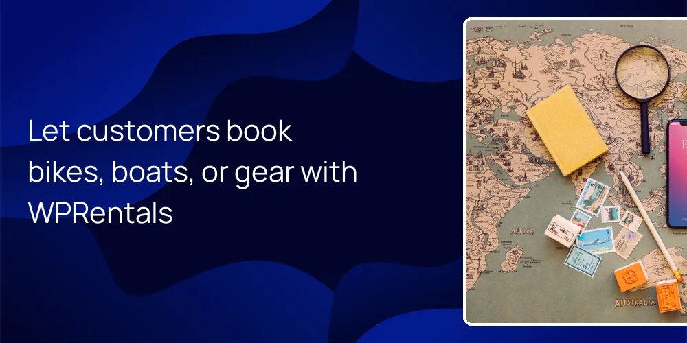 Let customers book bikes, boats, or gear with WPRentals