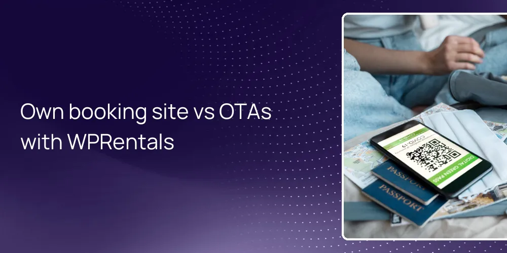 Own booking site vs OTAs with WPRentals