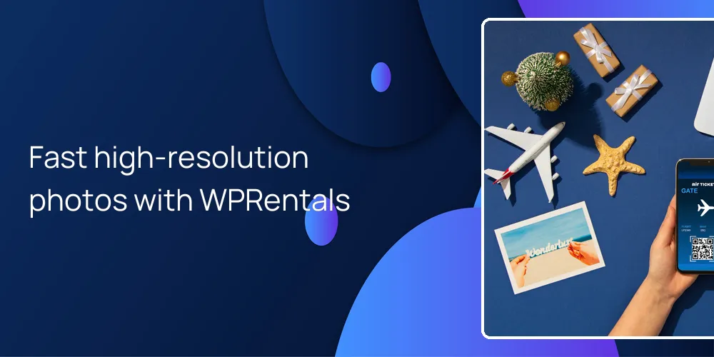 Fast high‑resolution photos with WPRentals