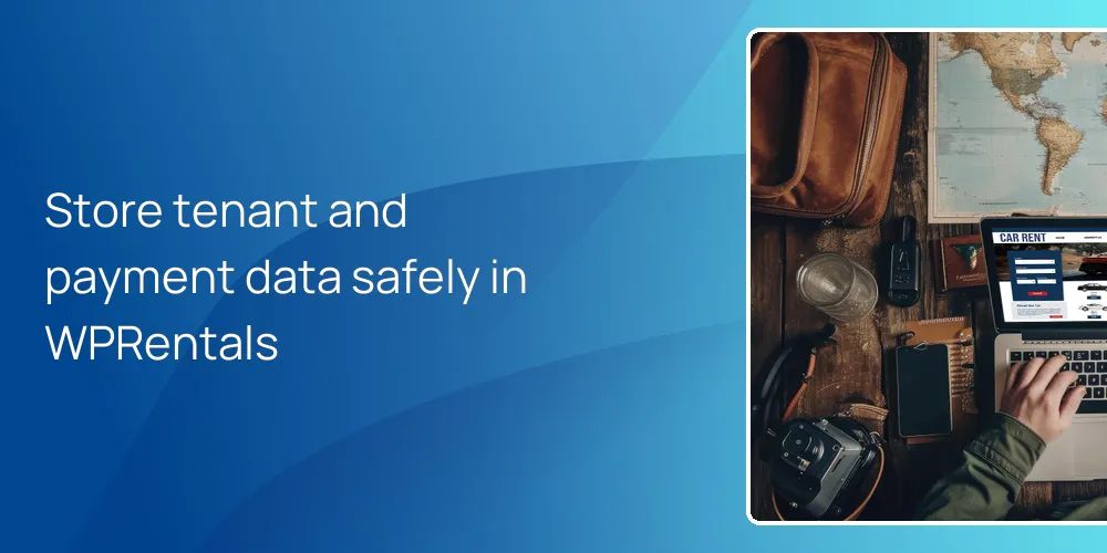 Store tenant and payment data safely in WPRentals