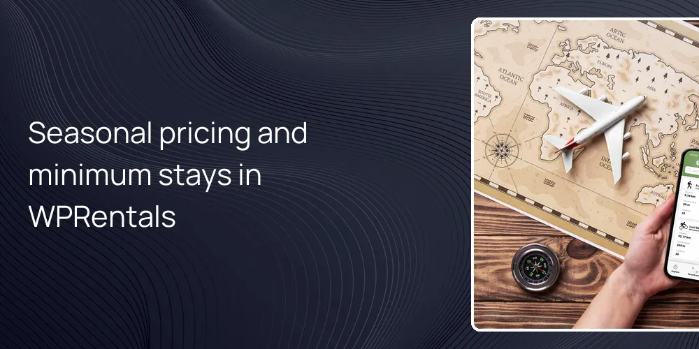 Seasonal pricing and minimum stays in WPRentals