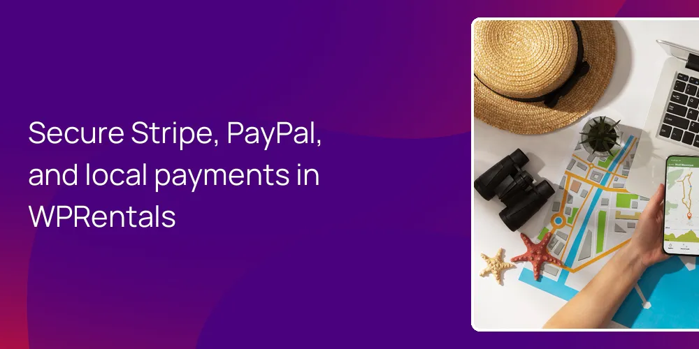 Secure Stripe, PayPal, and local payments in WPRentals