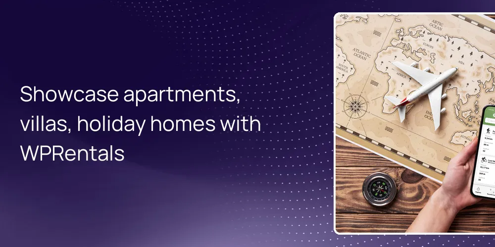 Showcase apartments, villas, holiday homes with WPRentals