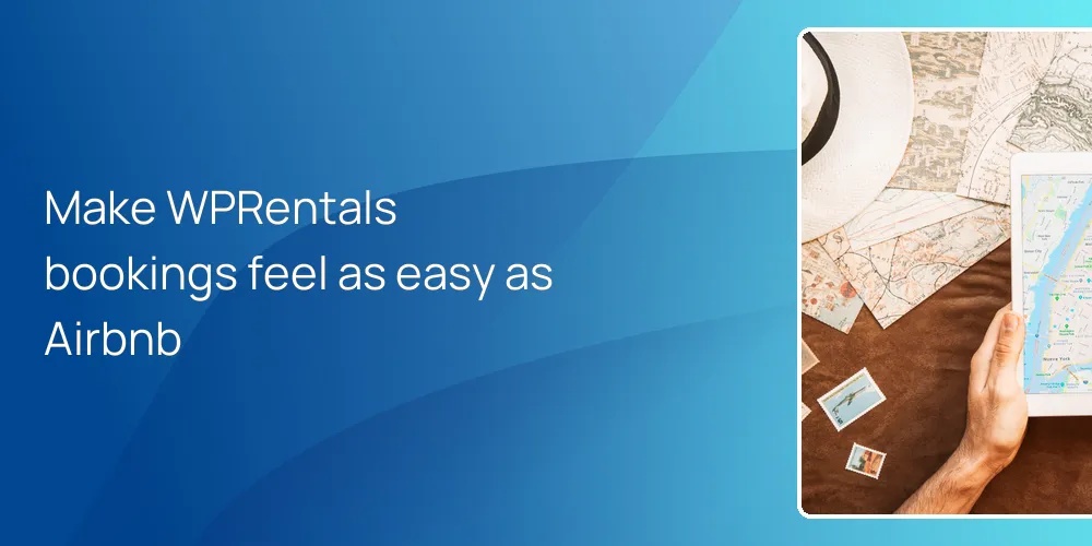 Make WPRentals bookings feel as easy as Airbnb