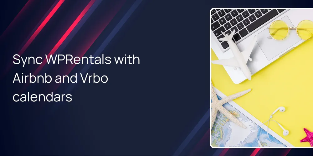 Sync WPRentals with Airbnb and Vrbo calendars