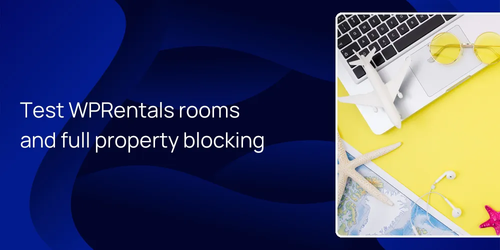 Test WPRentals rooms and full property blocking