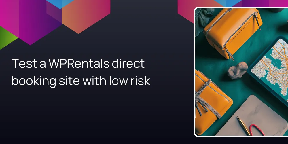 Test a WPRentals direct booking site with low risk