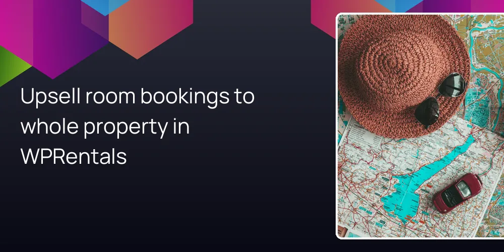 Upsell room bookings to whole property in WPRentals