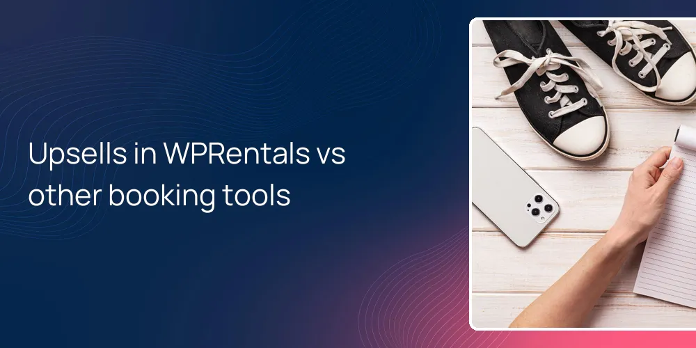 Upsells in WPRentals vs other booking tools