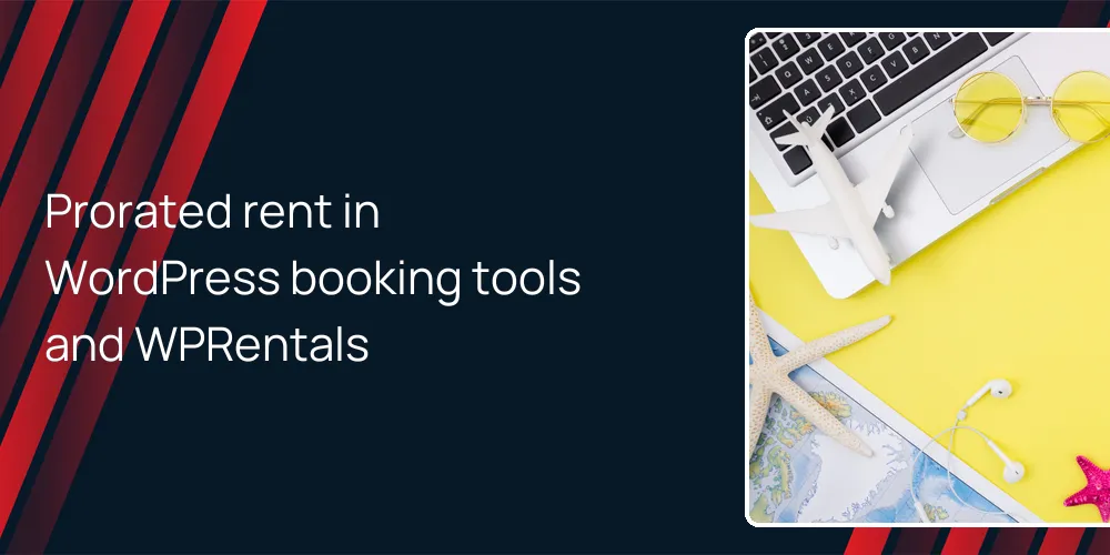 Prorated rent in WordPress booking tools and WPRentals
