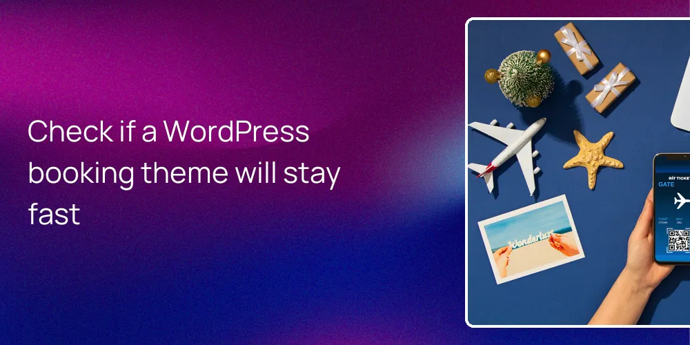Check if a WordPress booking theme will stay fast