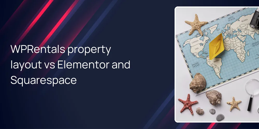WPRentals property layout vs Elementor and Squarespace