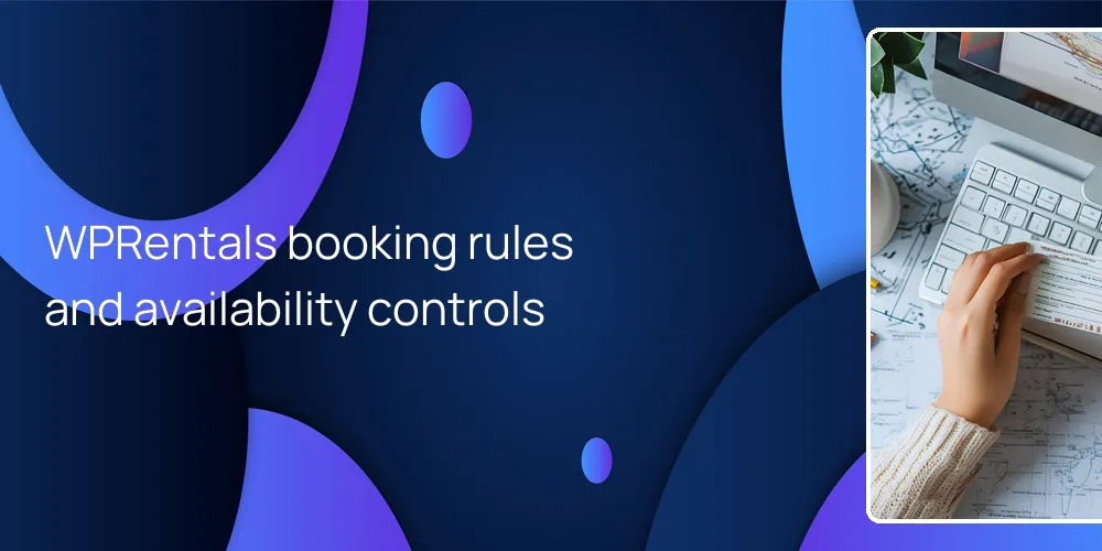 WPRentals booking rules and availability controls