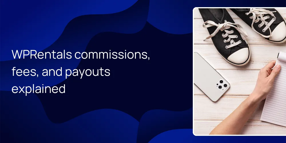 WPRentals commissions, fees, and payouts explained