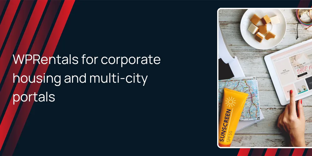WPRentals for corporate housing and multi-city portals