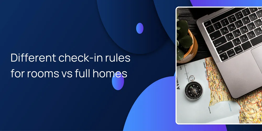 Different check-in rules for rooms vs full homes