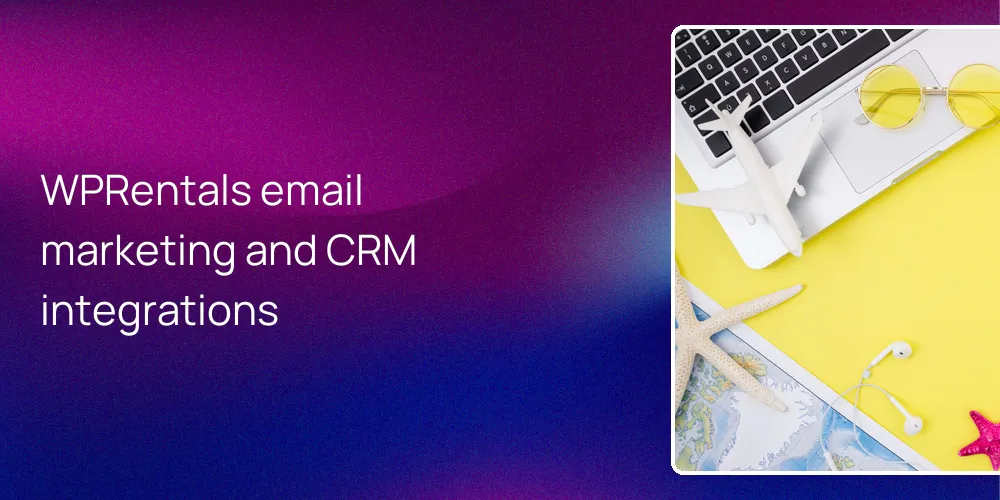 WPRentals email marketing and CRM integrations