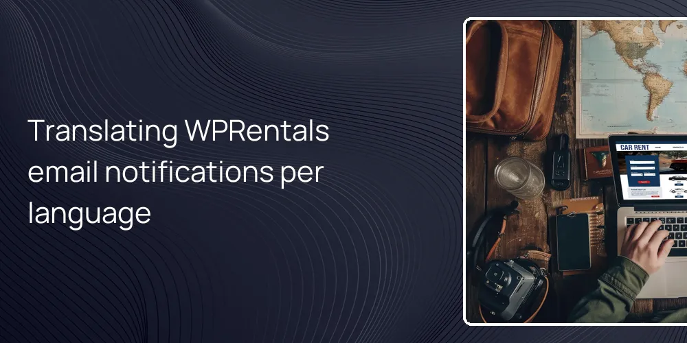 Translating WPRentals email notifications per language