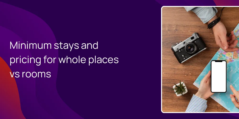 Minimum stays and pricing for whole places vs rooms