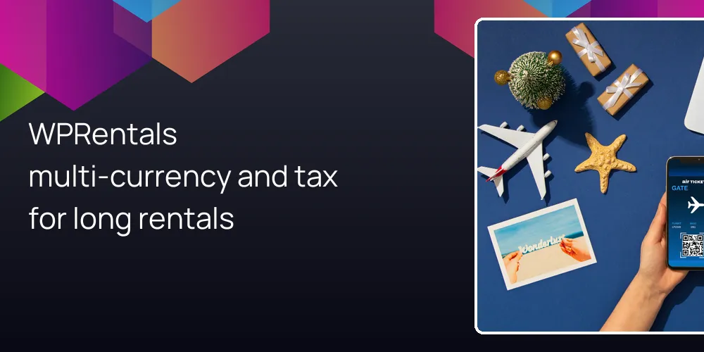 WPRentals multi-currency and tax for long rentals