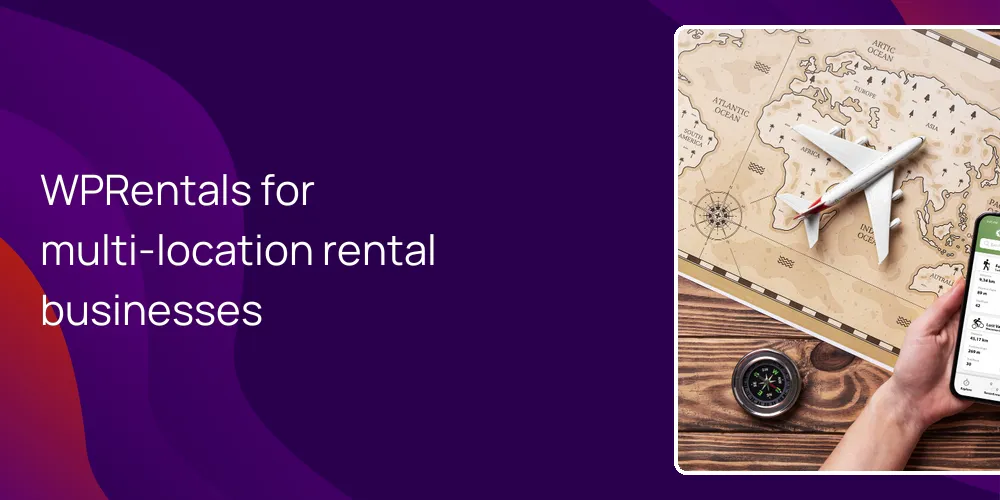 WPRentals for multi-location rental businesses