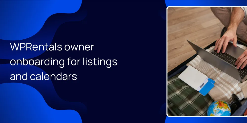 WPRentals owner onboarding for listings and calendars