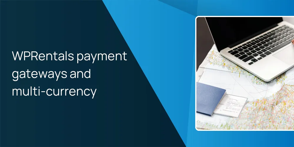 WPRentals payment gateways and multi-currency