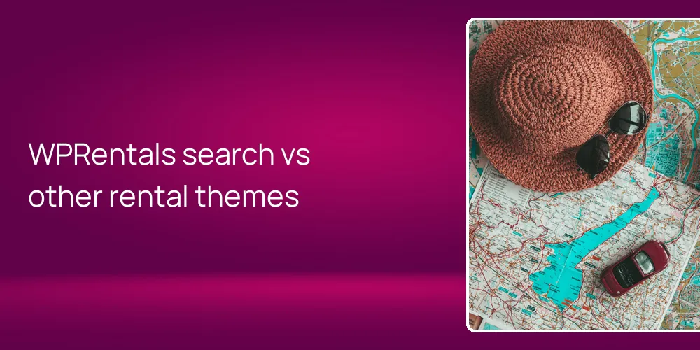 WPRentals search vs other rental themes