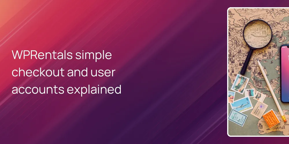 WPRentals simple checkout and user accounts explained