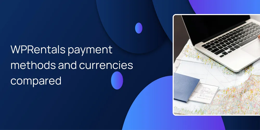 WPRentals payment methods and currencies compared